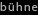 bühne